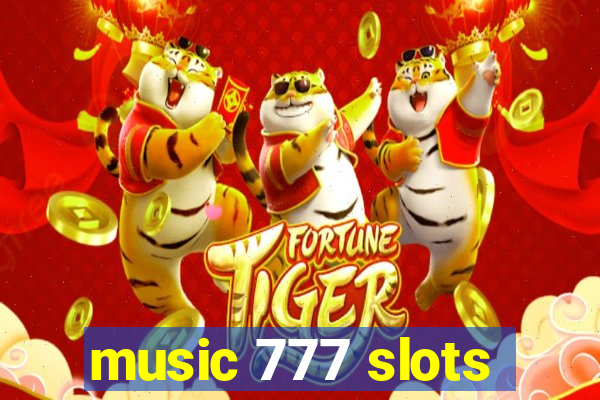 music 777 slots